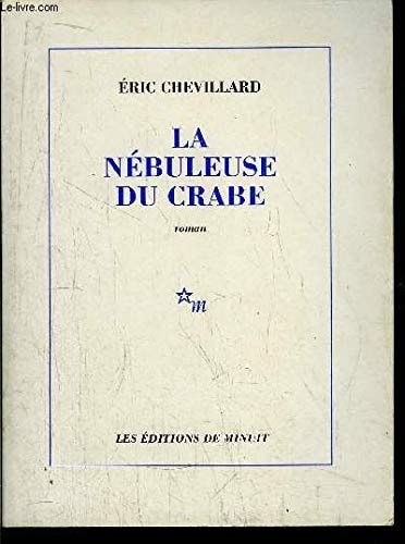 LA NEBULEUSE DU CRABE, de Éric Chevillard | portada del libro
