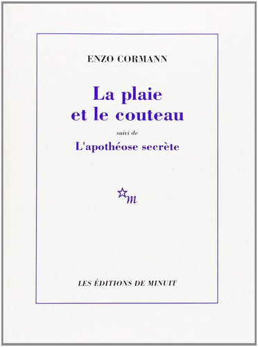 LA PLAIE ET LE COUTEAU SUIVI DE L APOTHEOSE SECRETE, de Enzo Cormann | portada del libro