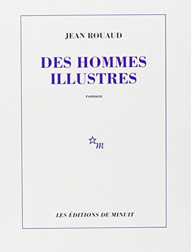 DES HOMMES ILLUSTRES, de ROUAUD JEAN | portada del libro