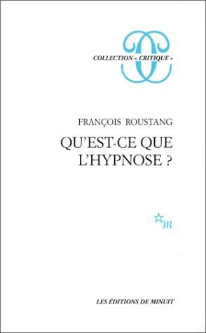 QU EST CE QUE L HYPNOSE, de François Roustang | portada del libro