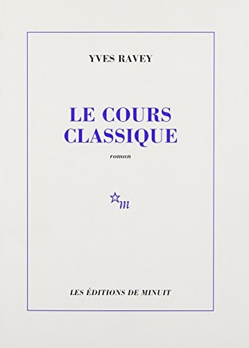 LE COURS CLASSIQUE, de Yves Ravey | portada del libro