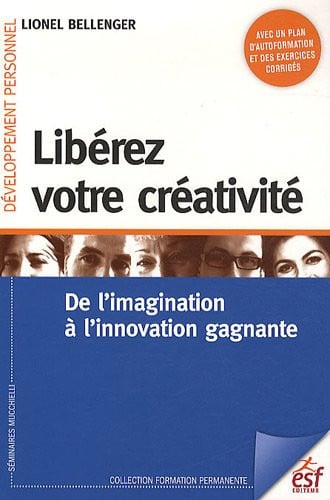 LIBEREZ VOTRE CREATIVITE, de BELLENGER LIONE | portada del libro