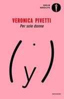 PER SOLE DONNE, de Veronica Pivetti | portada del libro