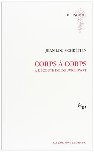 CORPS A CORPS A L ECOUTE DE L OEUVR D ART, de Jean-Louis Chrétien | portada del libro