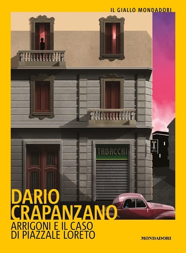 ARRIGONI E IL CASO DI PIAZZALE LORETO, de Dario Crapanzano | portada del libro