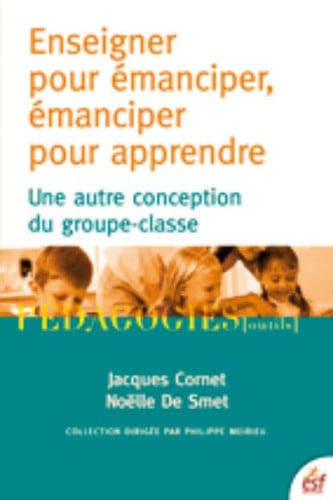 ENSEIGNER POUR EMANCIPER EMANCIPER POUR APPRENDRE, de CORNET JACQUES# | portada del libro
