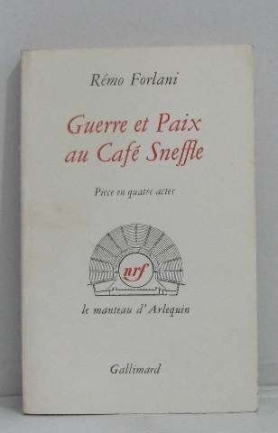 GUERRE ET PAIX AU CAFE SNEFFLE, de Remo Forlani | portada del libro