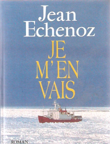 JE M EN VAIS, de Jean Echenoz | portada del libro