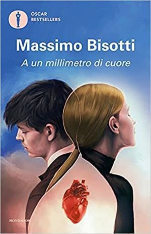 A UN MILLIMETRO DAL CUORE, de Massimo Bisotti | portada del libro