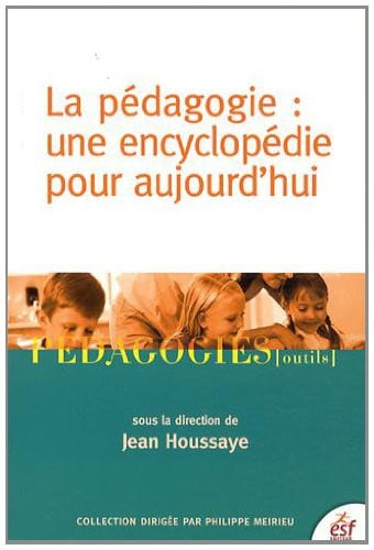 PEDAGOGIE UNE ENCYCLOPEDIE POUR AUJOURD HUI, de HOUSSAYE JEAN | portada del libro