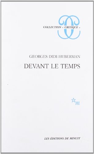 DEVANT LE TEMPS HISTOIRE DE L ART ET ANACHRONISME DES IMAGES, de Georges Didi-Huberman | portada del libro