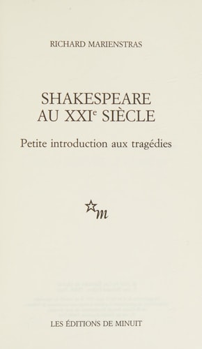 SHAKESPEARE AU XXIEME SIECLE PETITE INTRODUCTION AUX TRAGEDI, de Richard Marienstras | portada del libro