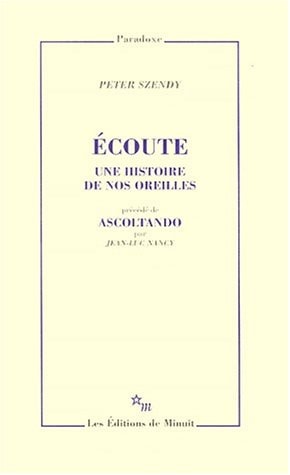 ECOUTE UNE HISTOIRE DE NOS OREILLES, de Peter Szendy | portada del libro