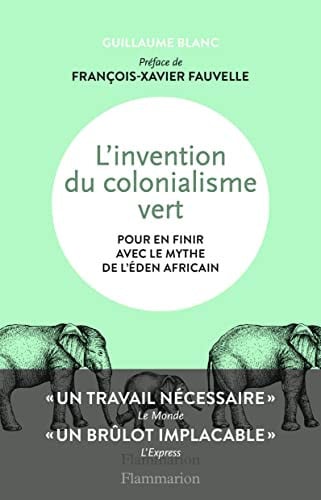 Une histoire coloniale d'aujourd'hui - En finir avec le mythe de l'Eden africain, de BLANC GUILLAUME | portada del libro