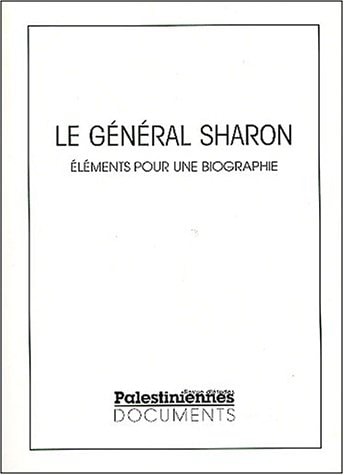 LE GENERAL SHARON ELEMENTS POUR UNE BIOGRAPHIE, de Benny Morris | portada del libro