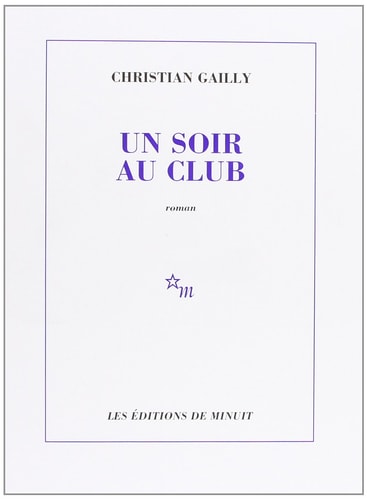 UN SOIR AU CLUB, de Christian Gailly | portada del libro