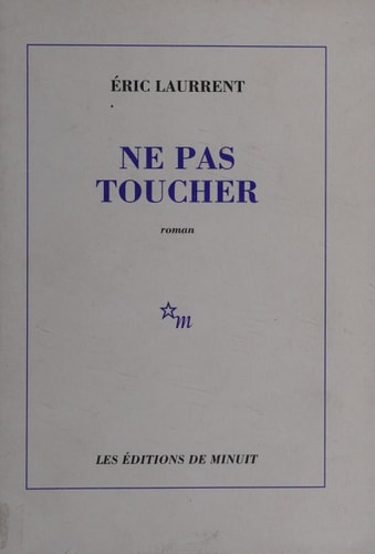 NE PAS TOUCHER, de Eric Laurrent | portada del libro