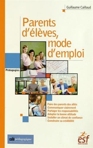 PARENTS D'ELEVES MODE D EMPLOI, de CAILLAUD GUILLA | portada del libro