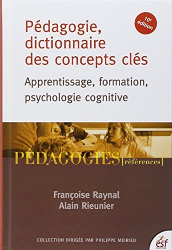 PEDAGOGIE DICTIONNAIRE DES CONCEPTS CLES, de RAYNAL FRANÇOIS | portada del libro