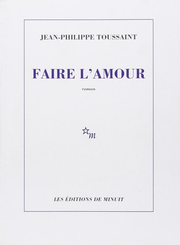 FAIRE L AMOUR, de Jean-Philippe Toussaint | portada del libro