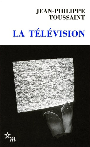 LA TELEVISION, de Jean-Philippe Toussaint | portada del libro
