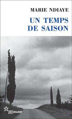 UN TEMPS DE SAISON, de Marie NDiaye | portada del libro