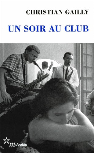 UN SOIR AU CLUB, de Christian Gailly | portada del libro