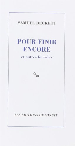 POUR FINIR ENCORE ET AUTRES FOIRADES SUIVI DE NI L UN NI L A, de Samuel Beckett | portada del libro