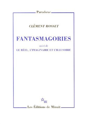 FANTASMAGORIES, de Clément Rosset | portada del libro