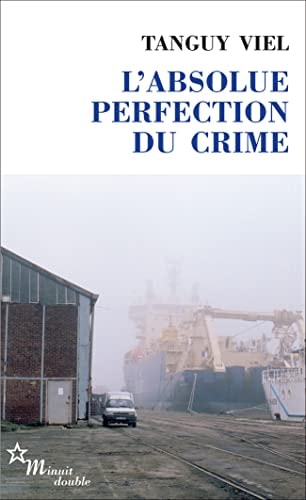 L'ABSOLUE PERFECTION DU CRIME, de Tanguy Viel | portada del libro