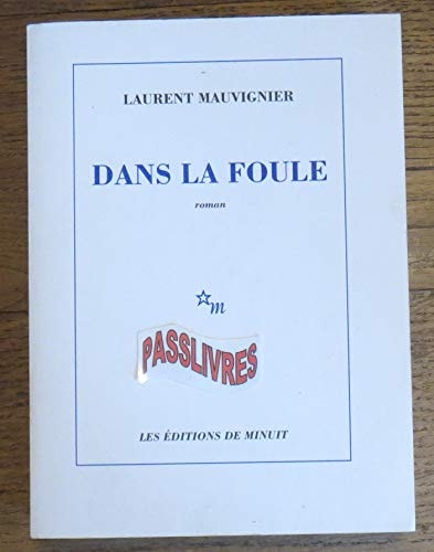 DANS LA FOULE, de Laurent Mauvignier | portada del libro