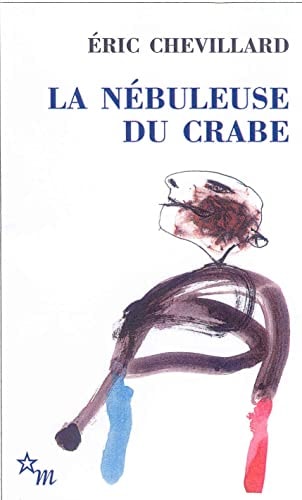 LA NEBULEUSE DU CRABE, de Eric Chevillard | portada del libro