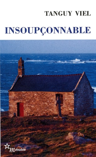 INSOUPCONNABLE, de Tanguy Viel | portada del libro