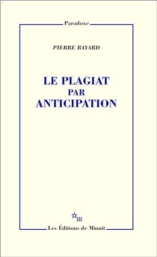 LE PLAGIAT PAR ANTICIPATION, de Bayard | portada del libro