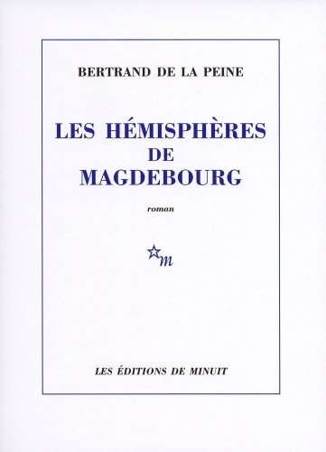LES HEMISPHERES DE MAGDEBOURG, de Bertrand de La Peine | portada del libro