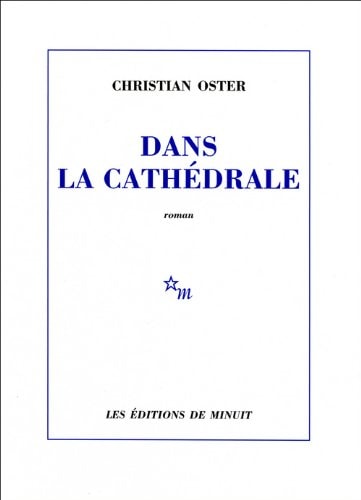 DANS LA CATHEDRALE, de Christian Oster | portada del libro