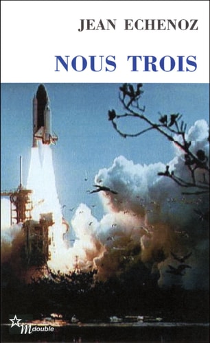 NOUS TROIS, de Jean Echenoz | portada del libro