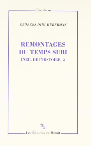 REMONTAGES DU TEMPS SUBI L OEIL DE L HISTOIRE 2, de Georges Didi-Huberman | portada del libro
