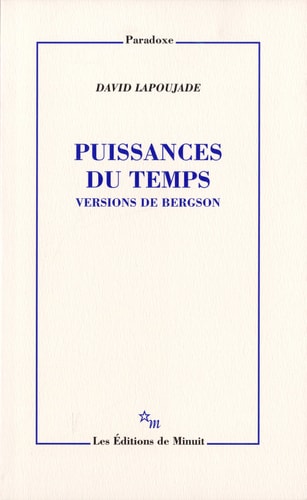 PUISSANCES DU TEMPS VERSIONS DE BERGSON, de David Lapoujade | portada del libro