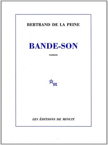 BANDE SON, de Bertrand de La Peine | portada del libro