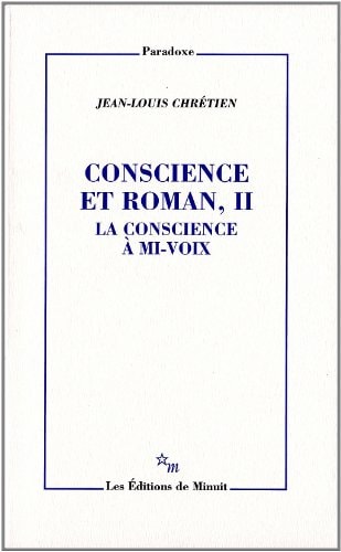 CONSCIENCE ET ROMAN 2 LA CONSCIENCE A MI VOIX, de Chrétien | portada del libro
