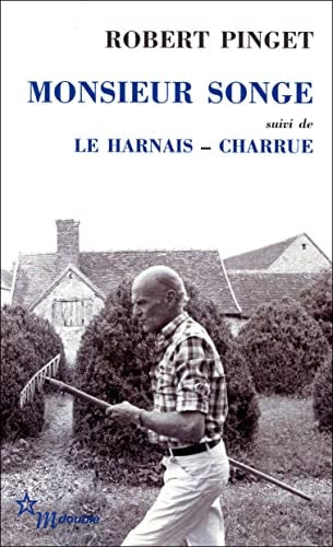 MONSIEUR SONGE SUIVI DE HARNAIS ET DE CHARRUE, de Robert Pinget | portada del libro