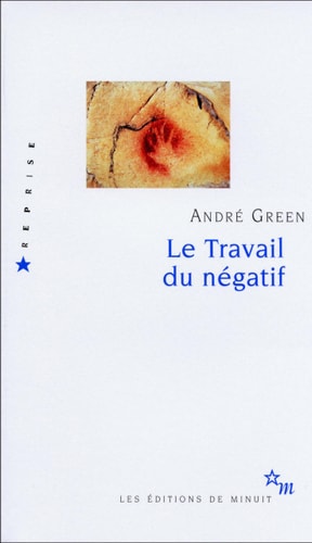 LE TRAVAIL DU NEGATIF, de André Green | portada del libro