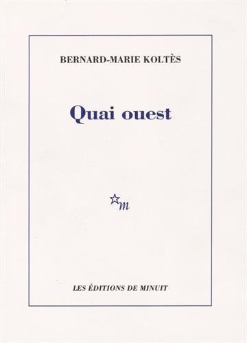 QUAI OUEST NED, de Bernard-Marie Koltès | portada del libro