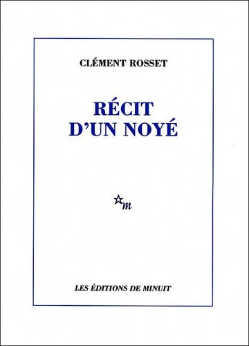 RECIT D UN NOYE, de Clément Rosset | portada del libro