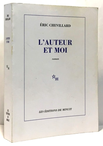 L AUTEUR ET MOI, de Éric Chevillard | portada del libro