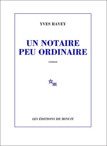 UN NOTAIRE PEU ORDINAIRE, de YVES RAVEY | portada del libro