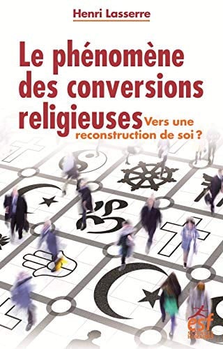 LE PHENOMENE DES CONVERSIONS RELIGIEUSES VERS UNE RECONSTRUC, de LASSERRE HENRI | portada del libro