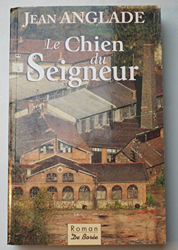 CHIEN DU SEIGNEUR LE, de ANGLADE JEAN | portada del libro