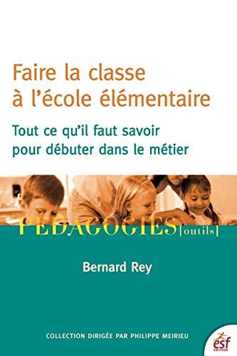 FAIRE LA CLASSE A L ECOLE ELEMENTAIRE NED, de REY BERNARD | portada del libro